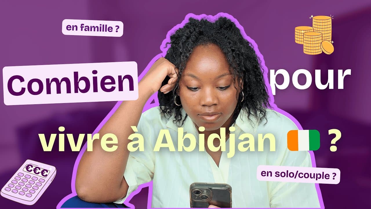Combien ça coûte vraiment de vivre à Abidjan ? Les vrais chiffres 2026