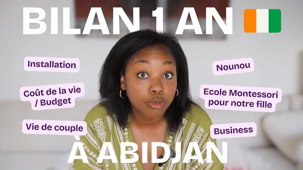S'installer en Côte d'Ivoire : mon bilan transparent après 1 an à Abidjan (logement, école, admin, budget)